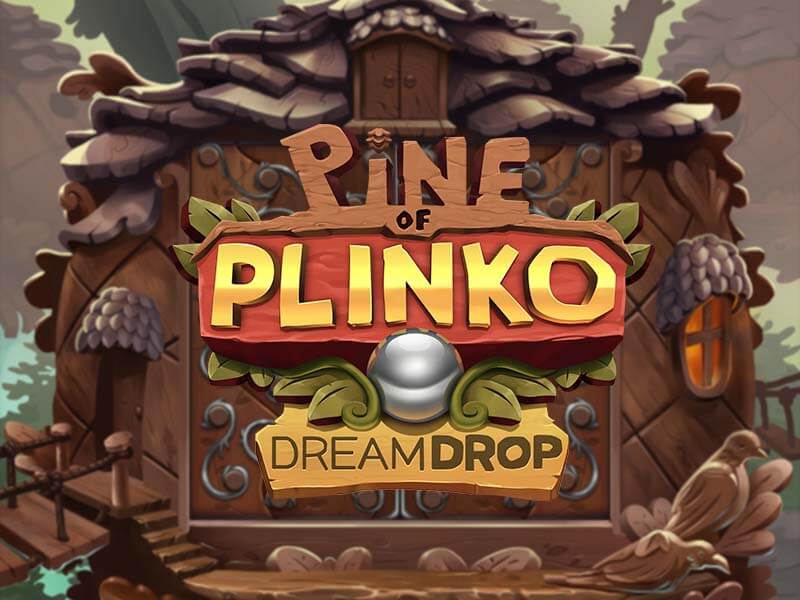 55bet vip Pine Of Plinko Dream Drop